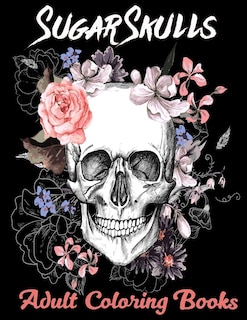 Couverture_Sugar Skulls Adult Coloring Books