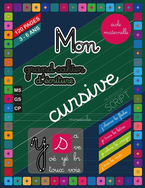 Couverture_Mon grand cahier d'écriture cursive - en minuscules - et script - en majuscules - 120 pages