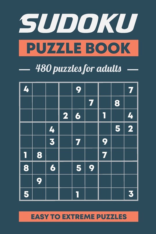 Front cover_Sudoku Puzzle Book, 480 Puzzles For Adults, Easy to Extreme Puzzles