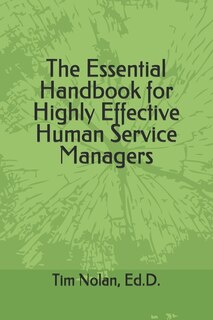 Front cover_The Essential Handbook for Highly Effective Human Service Managers