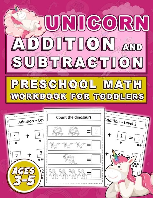 Unicorn Addition and Subtraction Preschool MATH Workbook for toddlers Ages 3-5: Addition Subtraction Practice Workbook for Toddlers, Kindergarten books, Unicorn Preschool Math Activity Workbook for kids.