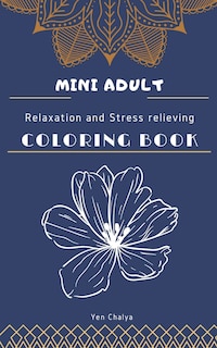 Front cover_Mini Adult Relaxation and Stress Relieving Coloring Book