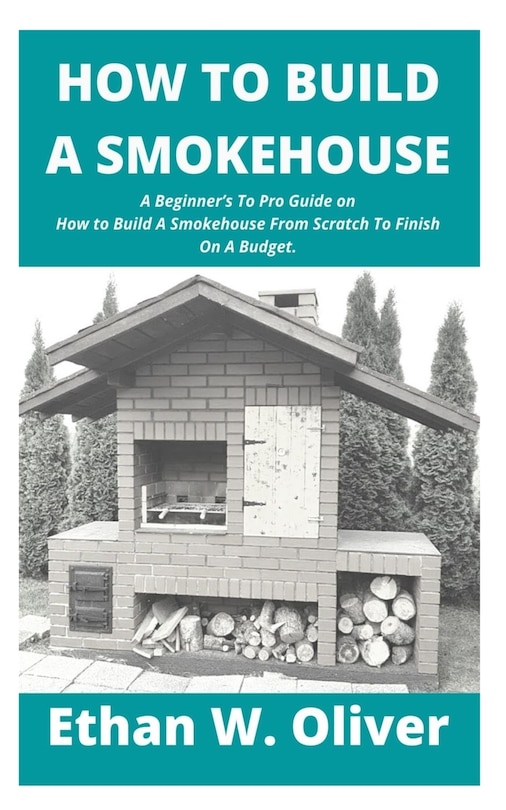 Front cover_How to Build a Smokehouse