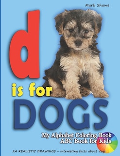 Couverture_D is for DOGS. My Alphabet Coloring Book. ABC book for kids