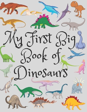 My First Big Book Of Dinosaurs: Spot the Difference Dinosaur, Count The Dinosaurs, The Little Christmas Dinosaurs, Coloring Toy Gifts For Kids Or Adult Relaxation, Educational Birthday Party Favors Gifts.