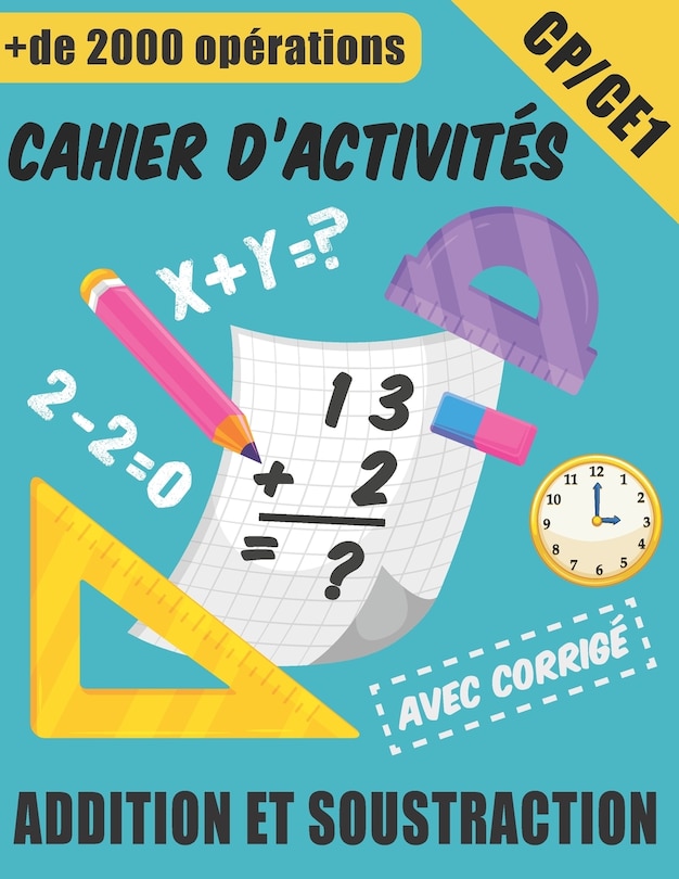 Front cover_Cahier D'activités - Addition et Soustraction avec Corrigé