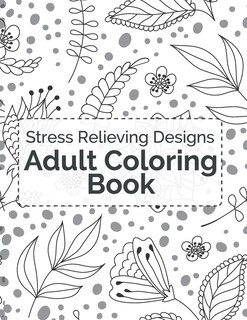 Front cover_Stress Relieving Adult Coloring Book