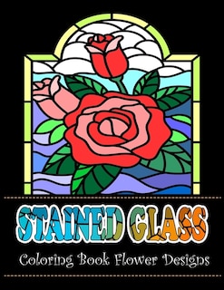 Front cover_Stained Glass Coloring Book Flower Designs
