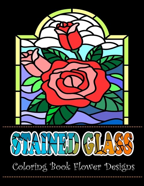 Front cover_Stained Glass Coloring Book Flower Designs