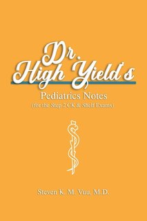 Front cover_Dr. High Yield's Pediatrics Notes (for the Step 2 CK & Shelf Exams)