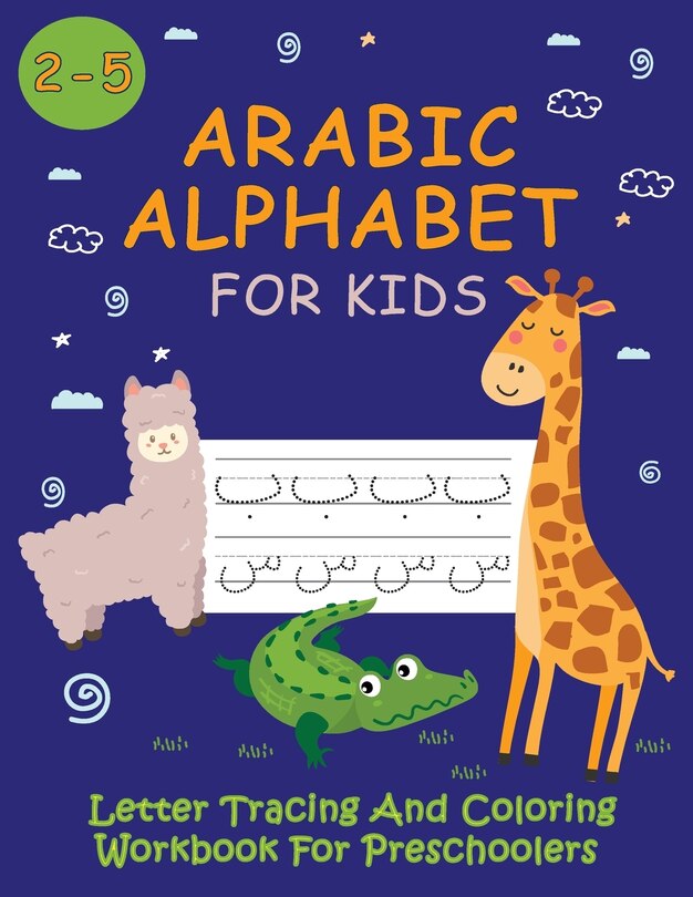 Couverture_Arabic Alphabet For Kids / Letter Tracing And Coloring Workbook For Preschoolers