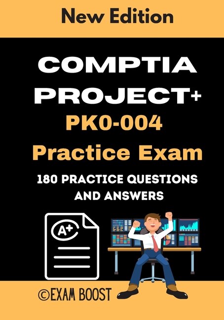 Front cover_CompTIA Project+ PK0-004 Practice Exam