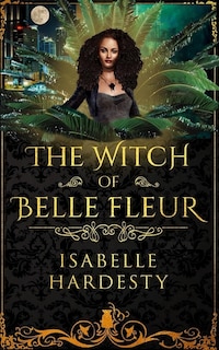 Front cover_The Witch of Belle Fleur