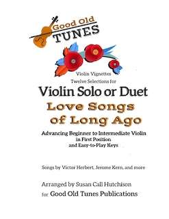Front cover_Twelve Selections for Violin Solo or Duet; Love Songs of Long Ago