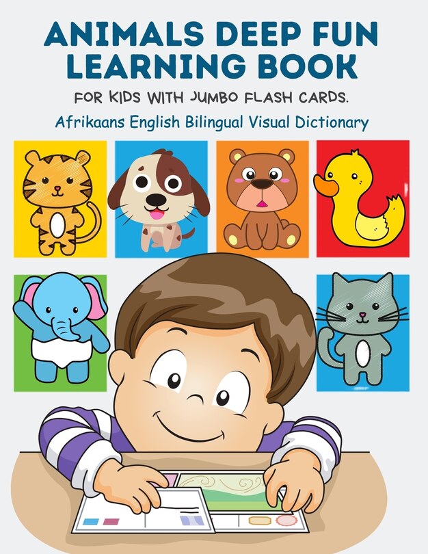 Couverture_Animals Deep Fun Learning Book for Kids with Jumbo Flash Cards. Afrikaans English Bilingual Visual Dictionary
