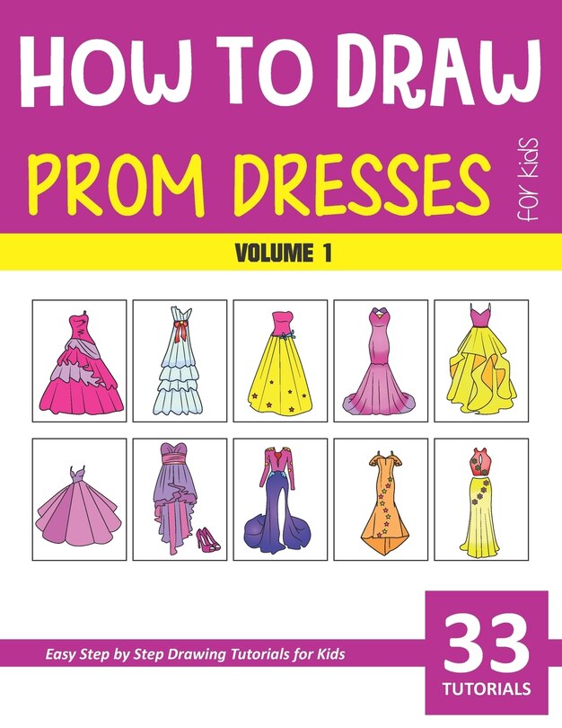 Front cover_How to Draw Prom Dresses for Kids - Volume 1