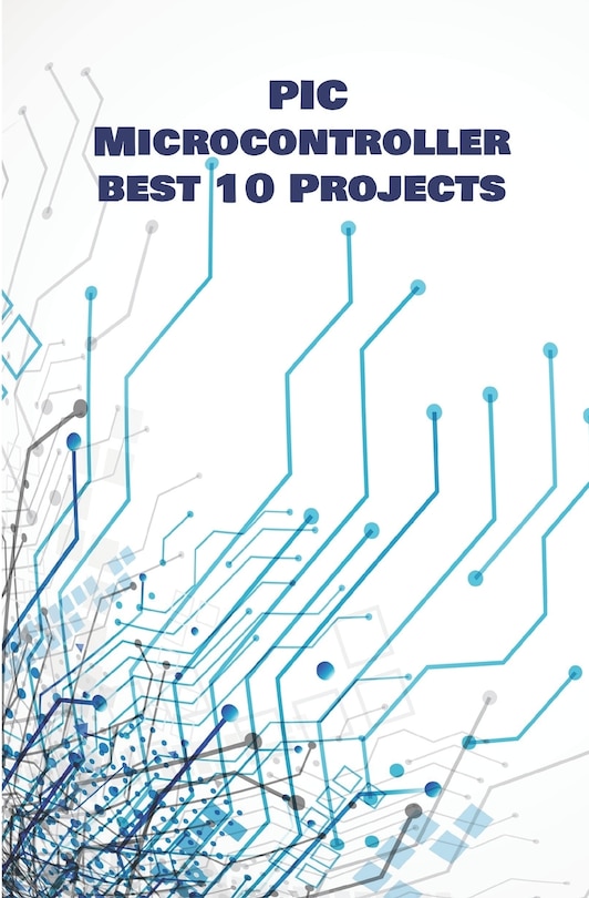 Front cover_PIC Micro-controller best 10 Projects hands on