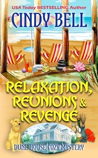 Relaxation, Reunions & Revenge