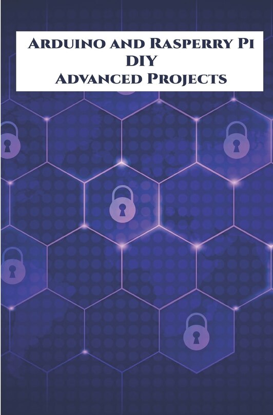 Front cover_Arduino and Rasperry Pi DIY Advanced Projects Handson