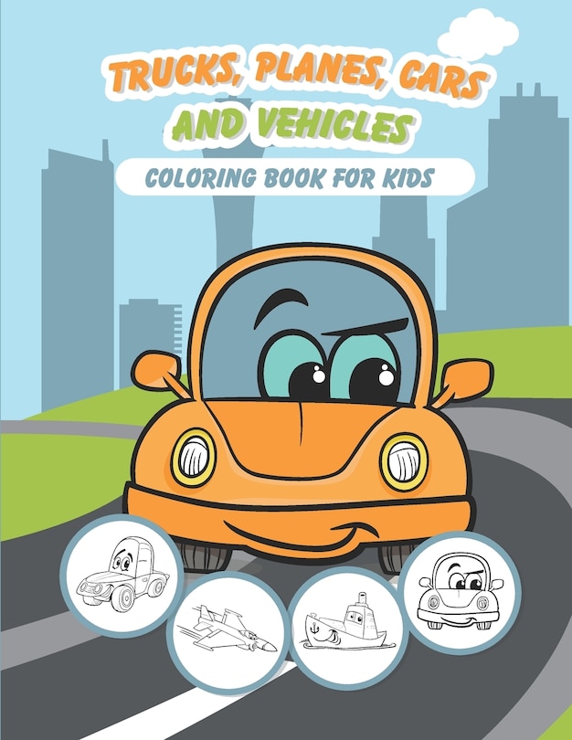 Front cover_Trucks, Planes, Cars and Vehicles Coloring Book For Kids