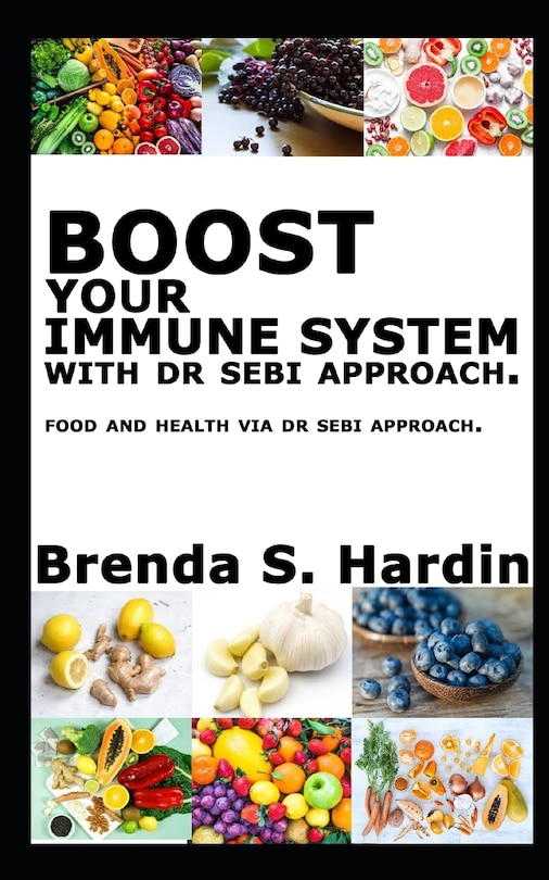 Front cover_Boost Your Immune System with Dr Sebi Approach