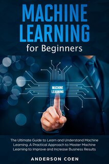 Front cover_Machine Learning for Beginners