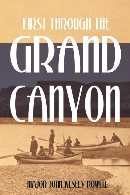 Front cover_First Through the Grand Canyon (Expanded, Annotated)