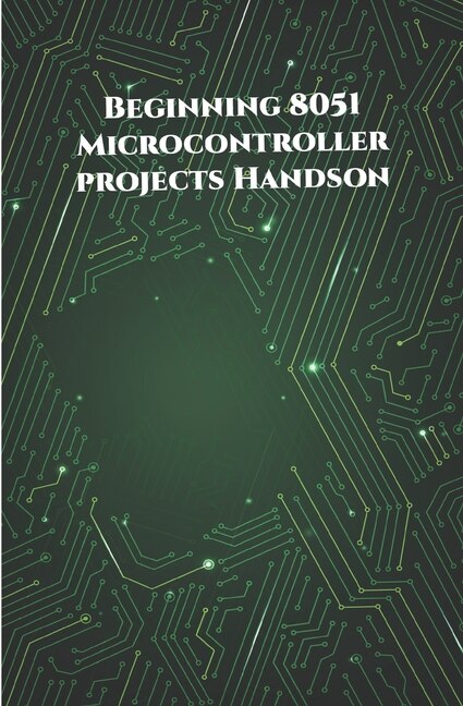 Front cover_Beginning 8051 Microcontroller projects Handson