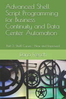 Front cover_Advanced Shell Script Programming for Business Continuity and Data Center Automation