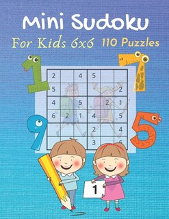 Mini Sudoku For Kids 6x6 110 Puzzles: with Solutions (Dover Children's Activity Books) Easy and Fun Activity