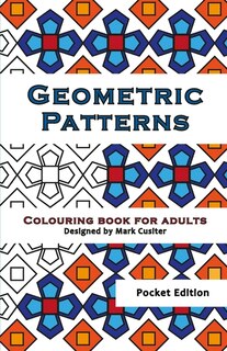 Geometric Patterns (Pocket Edition): Colouring Book for Adults