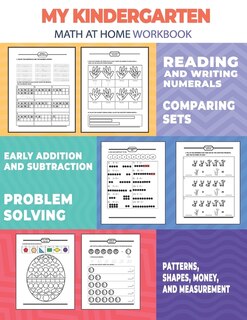 My Kindergarten Math at Home Workbook: 61 Pages, Ages 5 to 7, Kindergarten and 1st Grade Workbook, Telling Time, Counting Money, Addition, Subtraction, and More (Homeschooling Activity Books)