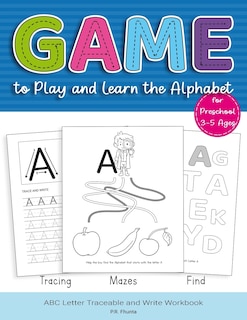 Couverture_Game to Play and Learn the Alphabet for Preschool 3-5 Ages