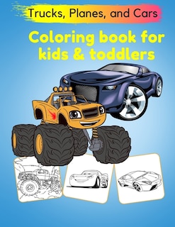 Couverture_Trucks, Planes, and Cars Coloring Book for kids toddlers