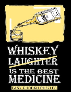 Whiskey Is The Best Medicine: Get Well Gifts For Men After Surgery Funny Recovery Gift - Easy Sudoku Puzzle Book For Adults Large Print Puzzles To Keep Your Brain Sharp