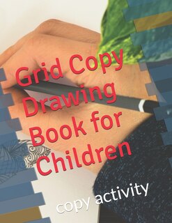 Front cover_Grid Copy Drawing Book for Children