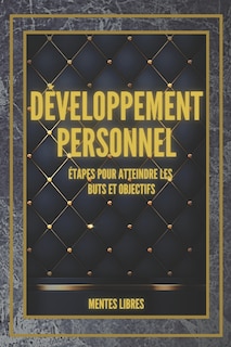 Front cover_DÉVELOPPEMENT PERSONNEL Étapes pour atteindre les BUTS et OBJECTIFS
