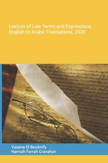 Front cover_Lexicon of Law Terms and Expressions English to Arabic Translations, 2020