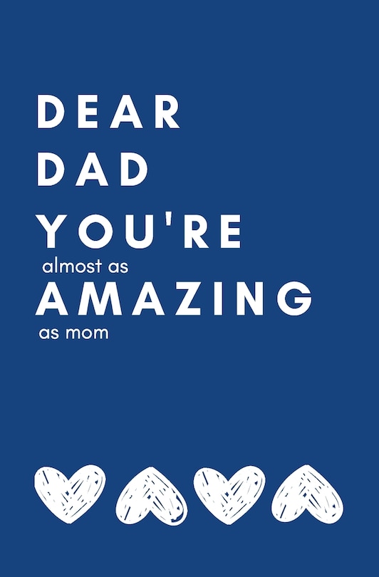 Couverture_Dear Dad You're Almost As Amazing As Mom