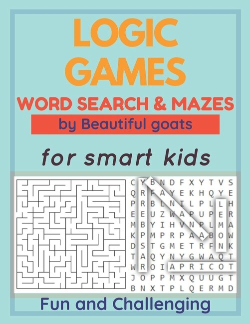Couverture_LOGIC GAMES - Word Search and Mazes - for smart kids - Fun and Challenging-