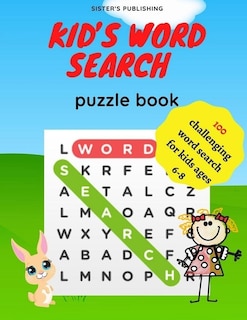 Kid's Word Search Puzzle Book: 100 challenging word search for kids ages 6-8