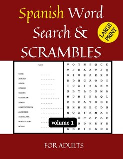 Spanish Word Search and Scrambles for adults: Large print (Sopas de Letras en Español) (Volume 1) (Spanish Edition)