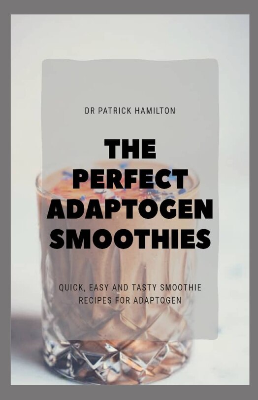 Couverture_The Perfect Adaptogen Smoothies