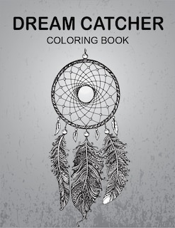 Dream catcher coloring book: Perfect coloring book to gift someone and enjoy you this book!