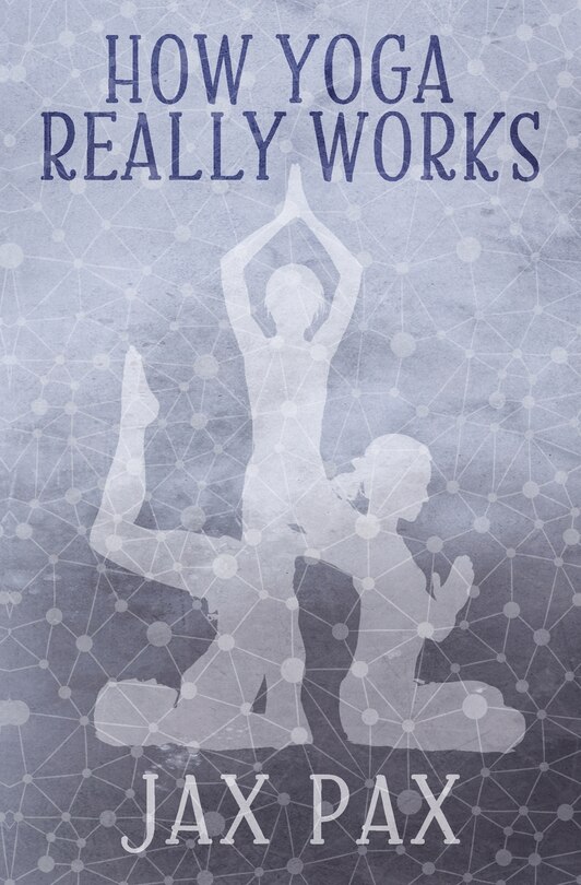 Front cover_How Yoga Really Works