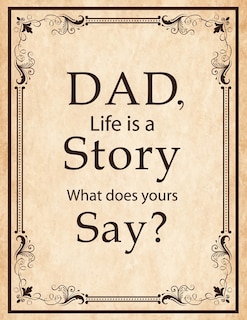 Couverture_Dad, Life Is A Story What Does Yours Say