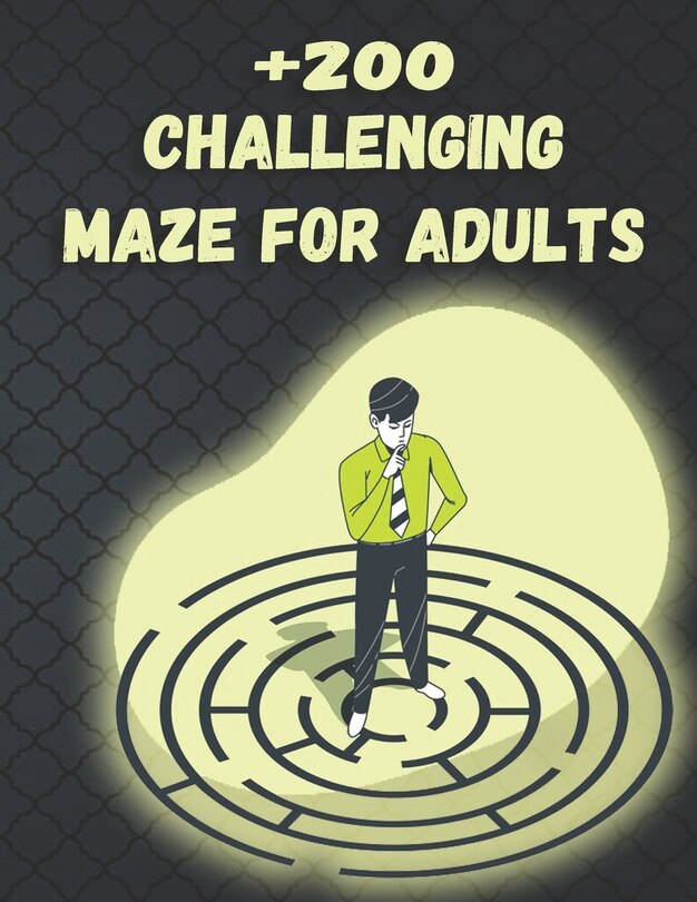 Front cover_+200 Challenging Maze For Adults