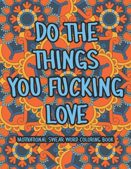 Front cover_Do The Things You Fucking Love