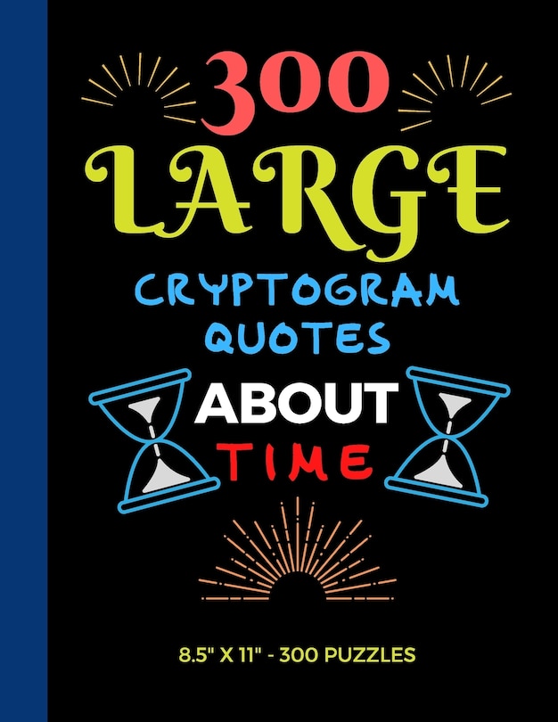 Front cover_300 Large Print Cryptogram Quotes About Time