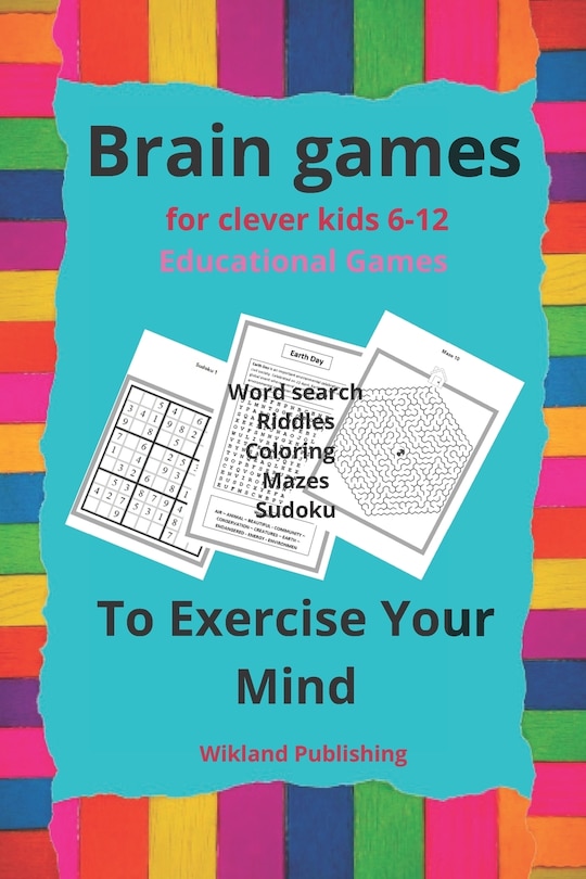 Front cover_Brain games for clever kids 6-12 Educational Games